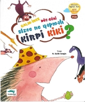 Kalın İnce- Düz-eğri Sizce ne yapmalı kirpi kiki