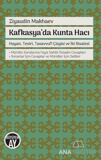 Kafkasyada Kunta Hacı / Hayatı Tesiri Tasavvufi Çizgisi ve İki Risalesi