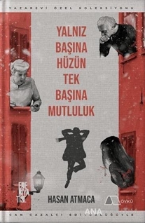 Yalnız Başına Hüzün Tek Başına Mutluluk