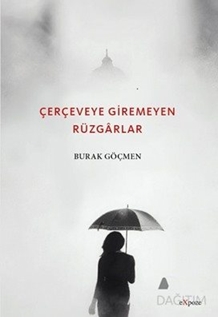 Çerçeveye Giremeyen Rüzgarlar