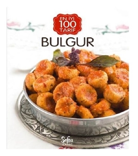 Bulgur En İyi 100 Tarif