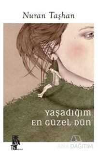 YAŞADIĞIM EN GÜZEL DÜN