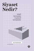 Siyaset Nedir? Temel Kavramlar ve Güncel Tartışmalar