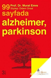 99 Sayfada Alzheimer, Parkinson ve Yaşlılığın Diğer Beyin Hastalıkları