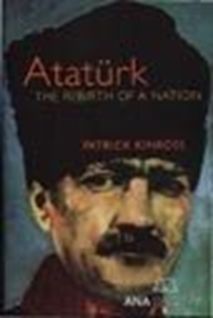 Atatürk : The Rebirth of a Nation