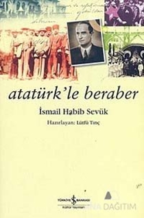 Atatürk'le Beraber