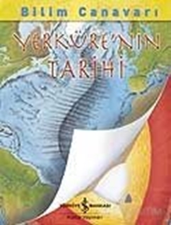 Bilim Canavarı  Yerküre'nin Tarihi