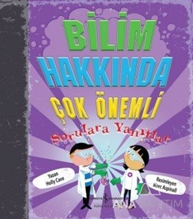 Bilim Hakkında Çok Önemli Sorulara Yanıtlar