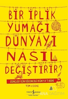 Bir İplik Yumağı Dünyayı Nasıl Değiştirir?