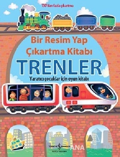 Bir Resim Yap Çıkartma Kitabı - Trenler