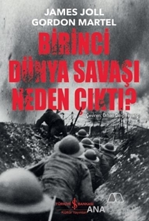 Birinci Dünya Savaşı Neden Çıktı?