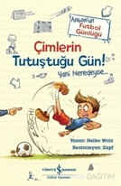 Çimlerin Tutuştuğu Gün!