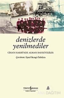 Denizlerde Yenilmediler