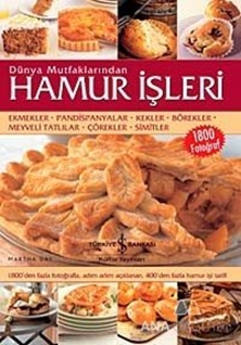 Dünya Mutfaklarından Hamur İşleri