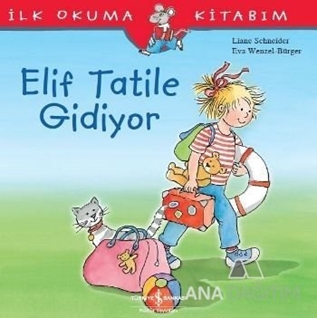 Elif Tatile Gidiyor -  İlk Okuma Kitabım