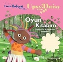 Gece Bahçesi - Upsy Daisy Oyun Kitabım