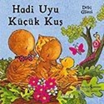 Hadi Uyu Küçük Kuş