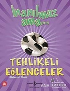 İnanılmaz Ama - Tehlikeli Eğlenceler