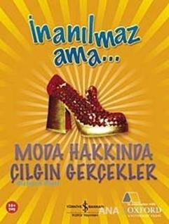 İnanılmaz Ama... Moda Hakkında Çılgın Gerçekler