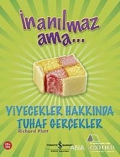 İnanılmaz Ama... Yiyecekler Hakkında Tuhaf Gerçekler