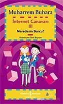 İnternet Canavarı 3:  Neredesin Burcu?