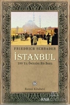 İstanbul - 100 Yıl Öncesine Bir Bakış