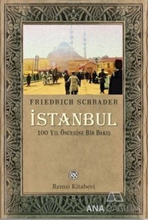 İstanbul - 100 Yıl Öncesine Bir Bakış