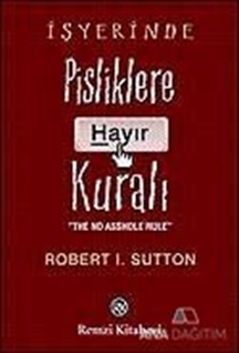 İşyerinde Pisliklere Hayır Kuralı