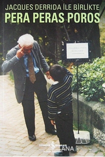 Jacques Derrida Pera Peras Poros İle Birlikte Disiplinlerarası Çalışma