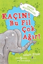 Kaçın! Bu Fil Çok Ağır!