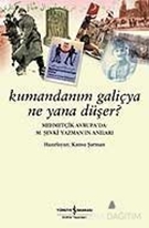 Kumandanım Galiçya Ne Yana Düşer?