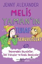 Melis Yaman'ın Tuhaf Serüvenleri - Penceredeki Hayaletler Dik Yokuşlar ve Gamlı Bezelyeler