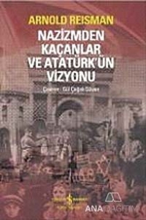 Nazizmden Kaçanlar ve Atatürk'ün Vizyonu