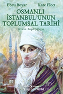 Osmanlı İstanbul'unun Toplumsal Tarihi