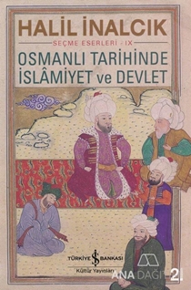 Osmanlı Tarihinde İslamiyet ve Devlet