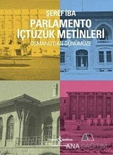 Osmanlı'dan Günümüze Parlamento İçtüzük Metinleri