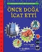 Önce Doğa İcat Etti