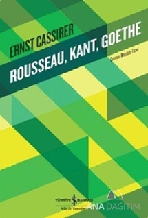 Rousseau, Kant, Goethe