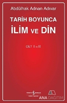 Tarih Boyunca İlim ve Din (Cilt 1 - 2)