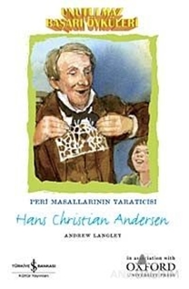 Unutulmaz Başarı Öyküleri - Hans Christian Andersen