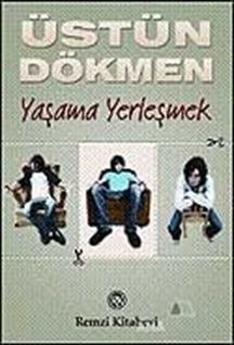 Yaşama Yerleşmek - Küçük Şeyler 3