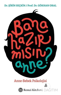 Bana Hazır mısın Anne?