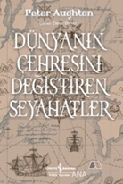 Dünyanın Çehresini Değiştiren Seyahatler