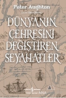 Dünyanın Çehresini Değiştiren Seyahatler