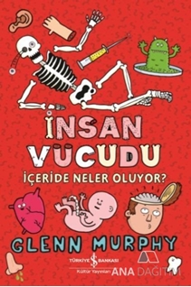 İnsan Vücudu / İçeride Neler Oluyor?