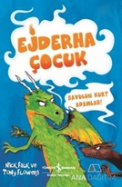 Savulun Kurt Adamlar! - Ejderha Çocuk