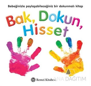 Bak, Dokun, Hisset