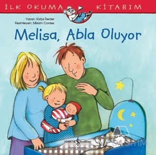 Melisa Abla Oluyor - İlk Okuma Kitabım