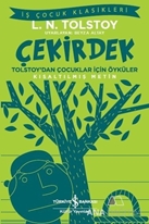 Çekirdek -  Tolstoy'dan Çocuklar İçin Öyküler (Kısaltılmış Metin)