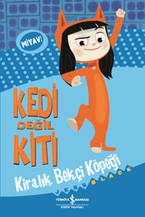 KEDİ DEĞİL KİTİ – KİRALIK BEKÇİ KÖPEĞİ